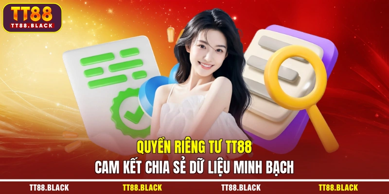 Quyền riêng tư TT88 cam kết chia sẻ dữ liệu minh bạch